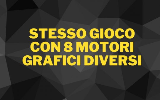 8 motori grafici diversi newsvideogame