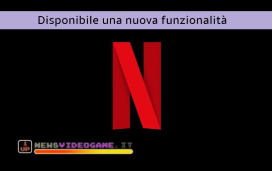 Su Netflix arriva una nuova funzionalità che permette agli utenti di semplificare la scelta dall'ampio catalogo - www.newsvideogame.it