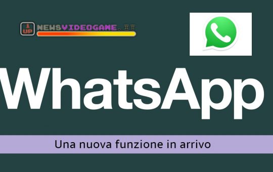 WhatsApp c'è una nuova funzione in arrivo - www.newsvideogame.it